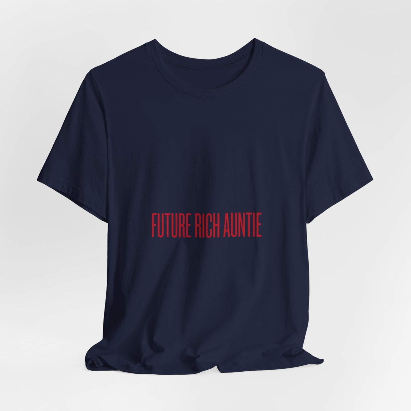 Future Rich Auntie Unisex T-Shirt | Sassy Gen-Z Graphic Tee