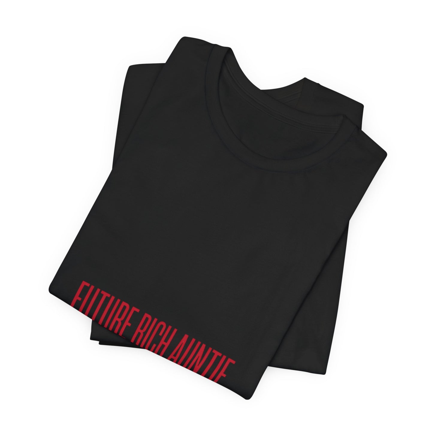 Future Rich Auntie Unisex T-Shirt | Sassy Gen-Z Graphic Tee