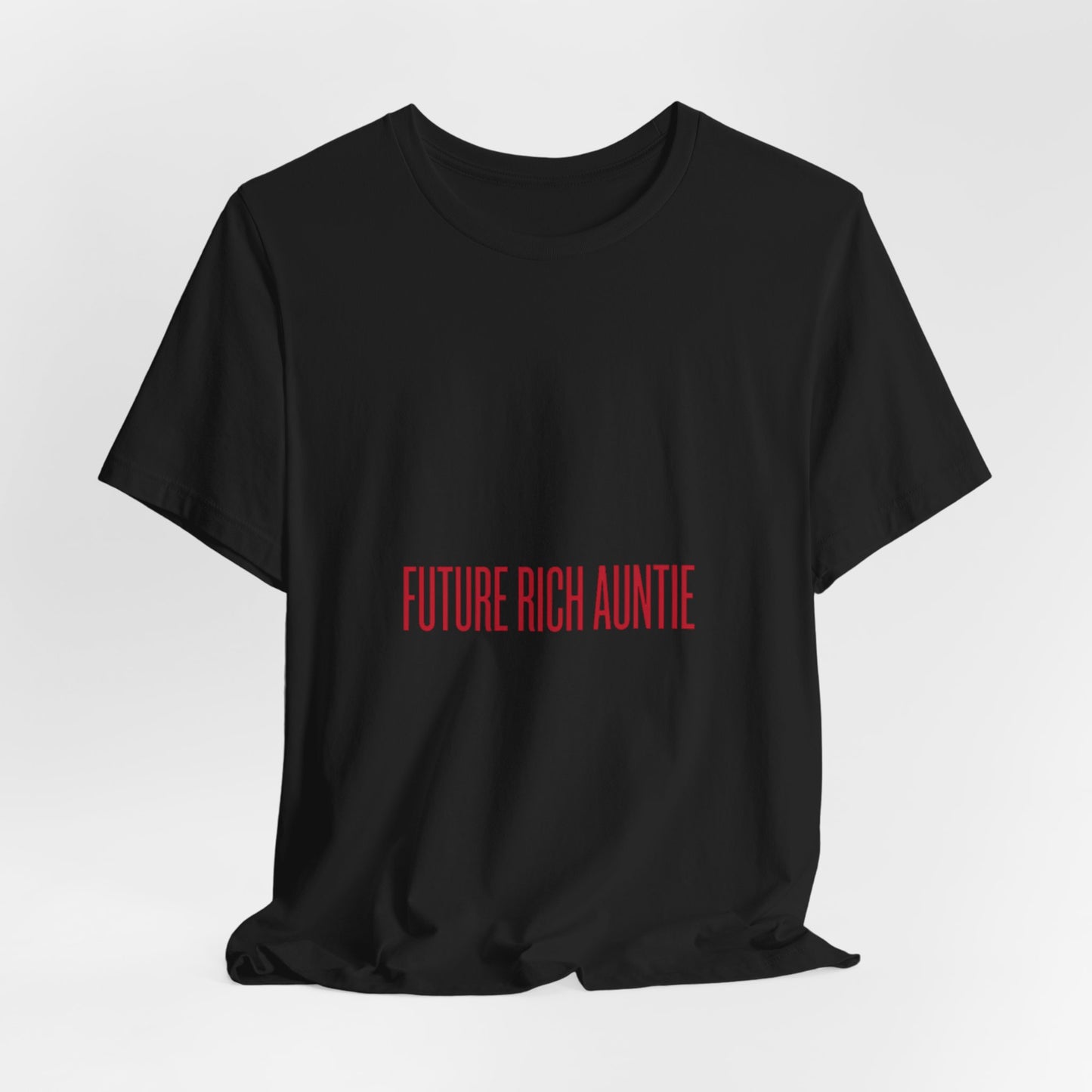 Future Rich Auntie Unisex T-Shirt | Sassy Gen-Z Graphic Tee