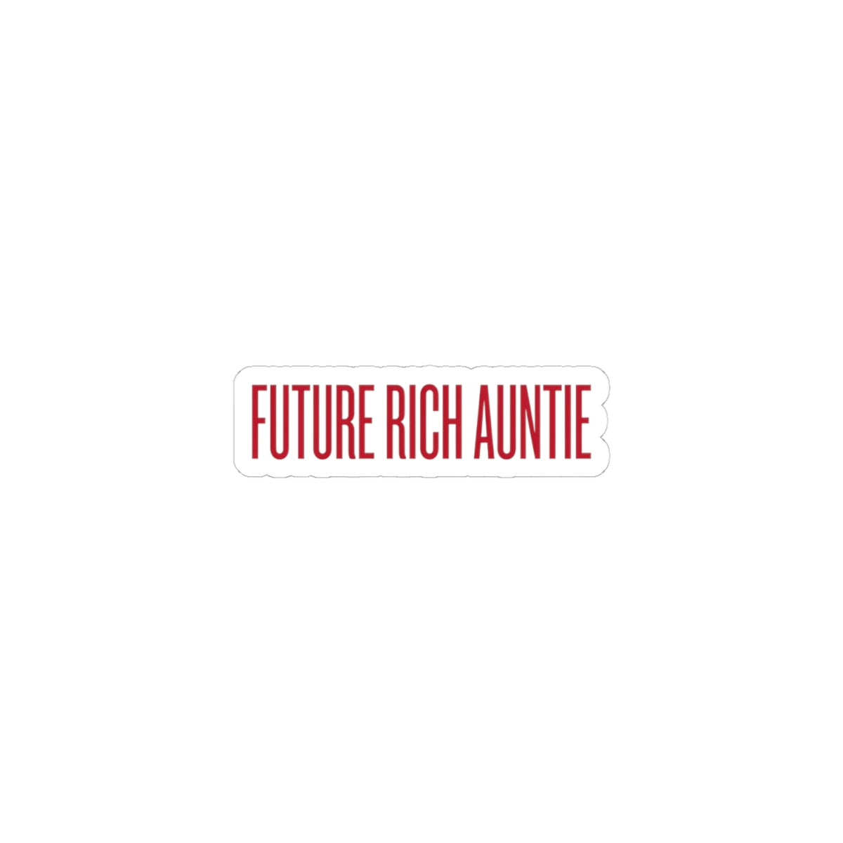 Future Rich Auntie Kiss-Cut Sticker | Sassy Gen-Z Money Mindset