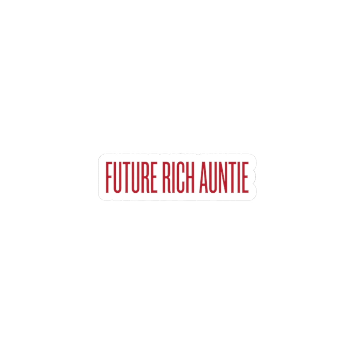 Future Rich Auntie Kiss-Cut Sticker | Sassy Gen-Z Money Mindset