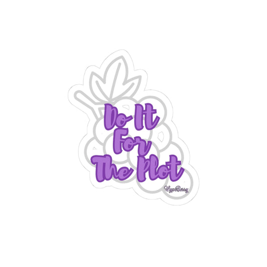 Do It For The Plot Sticker — Purple Motivational Kiss-Cut Sticker