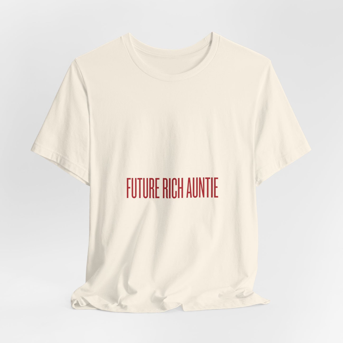 Future Rich Auntie Unisex T-Shirt | Sassy Gen-Z Graphic Tee