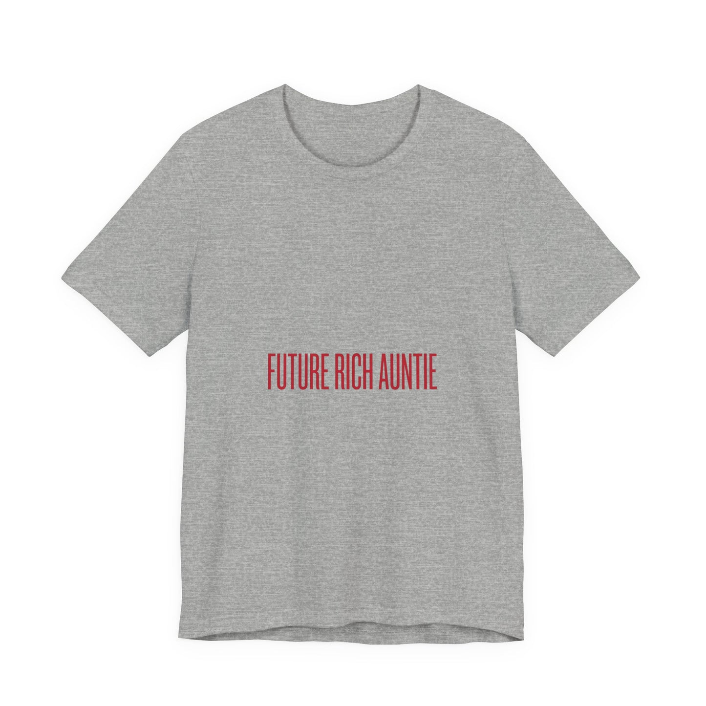 Future Rich Auntie Unisex T-Shirt | Sassy Gen-Z Graphic Tee