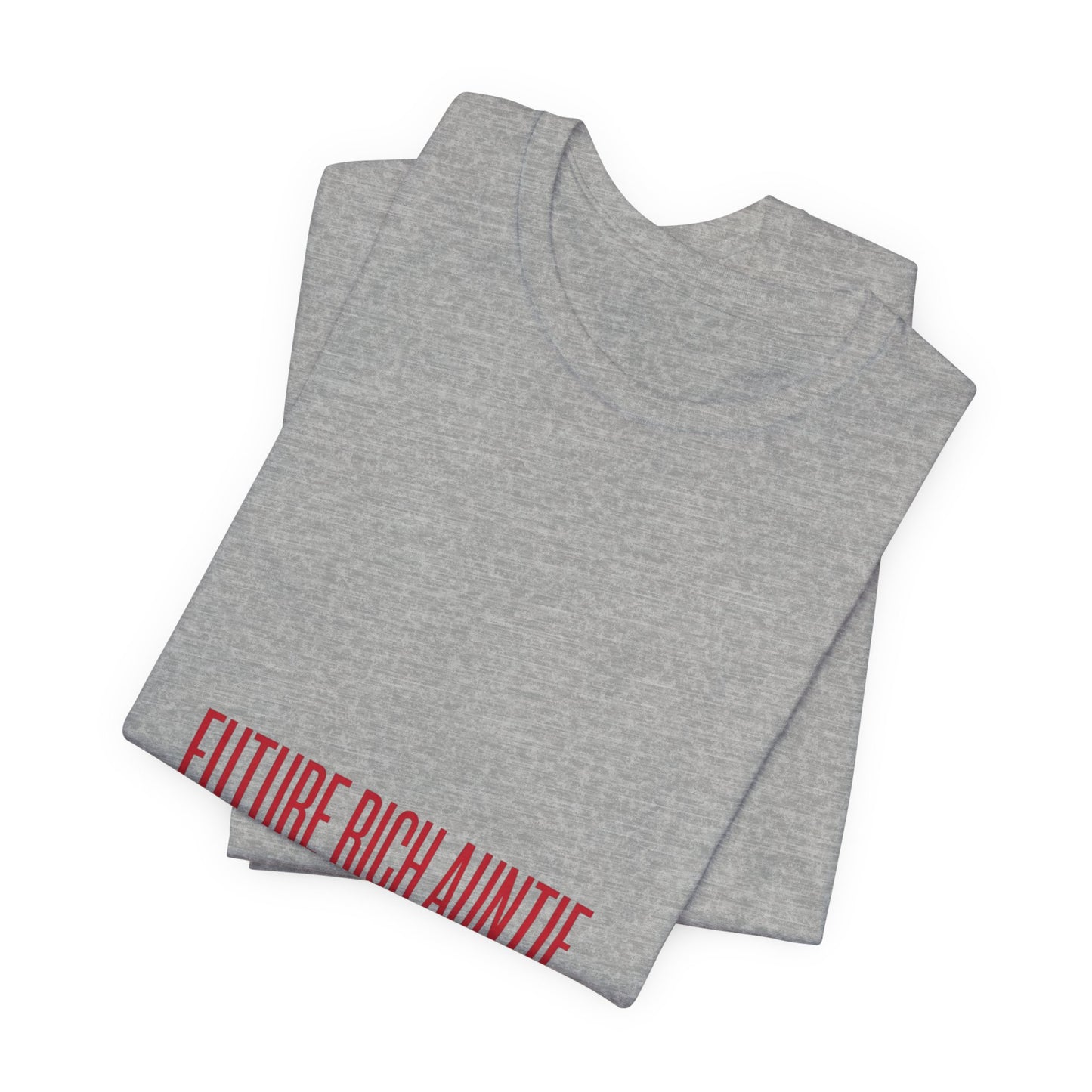 Future Rich Auntie Unisex T-Shirt | Sassy Gen-Z Graphic Tee