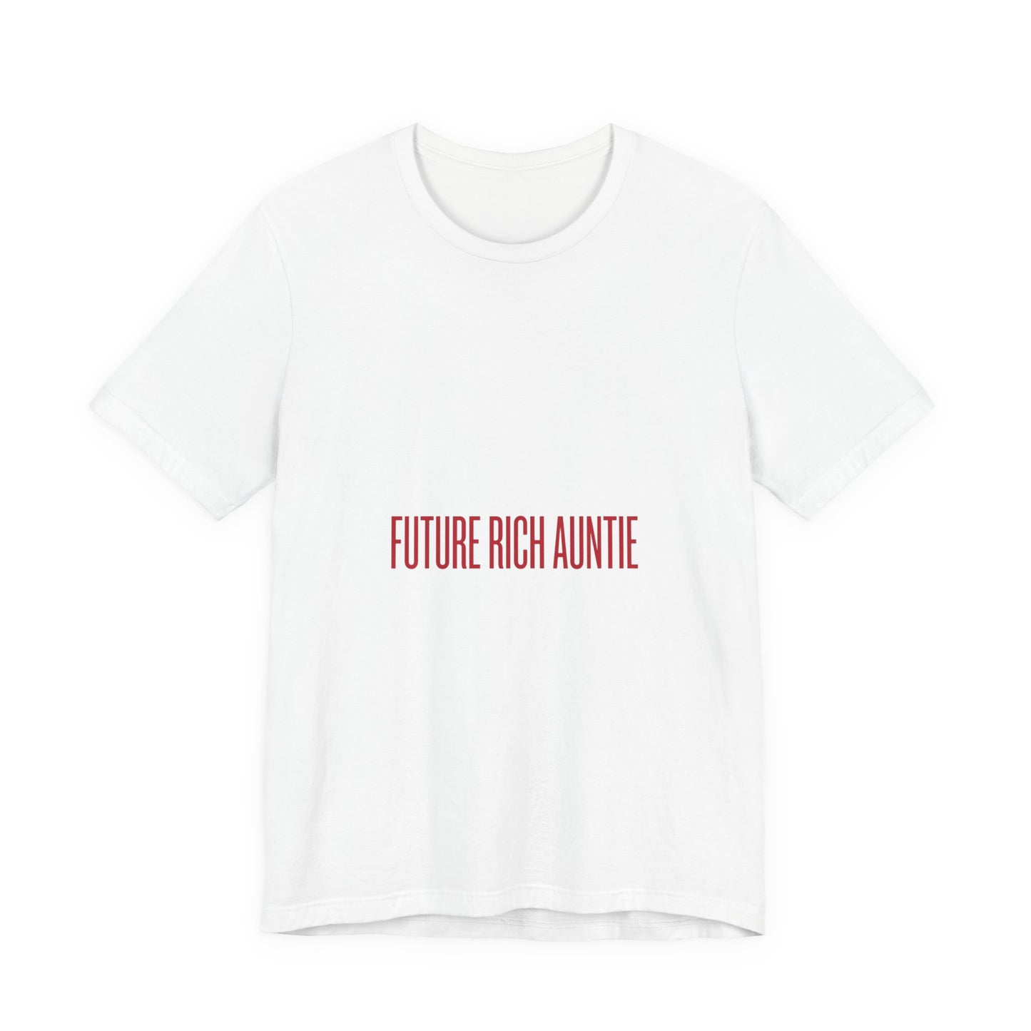 Future Rich Auntie Unisex T-Shirt | Sassy Gen-Z Graphic Tee