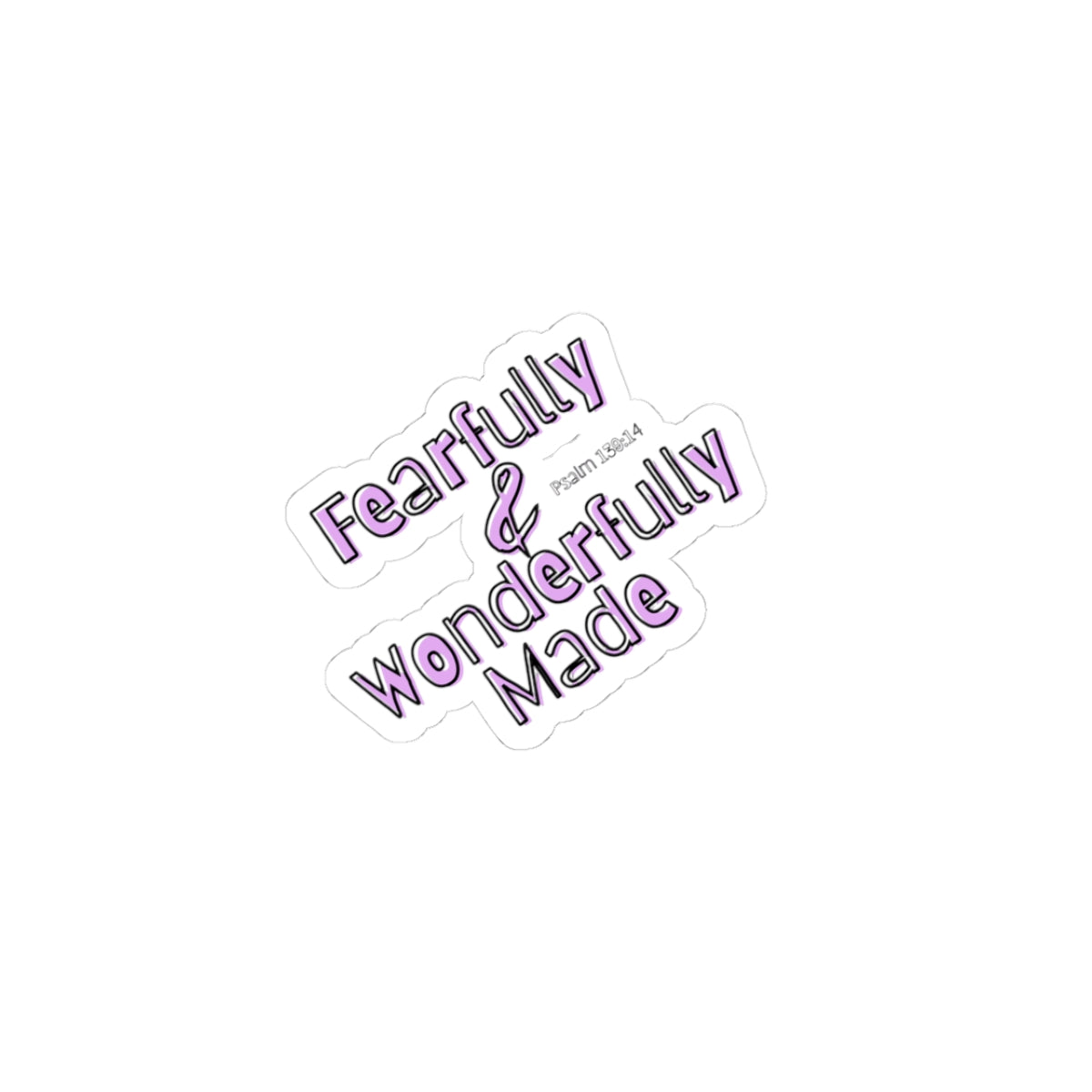 Fearfully & Wonderfully Made Kiss-Cut Sticker | Bible Verse Faith Decal