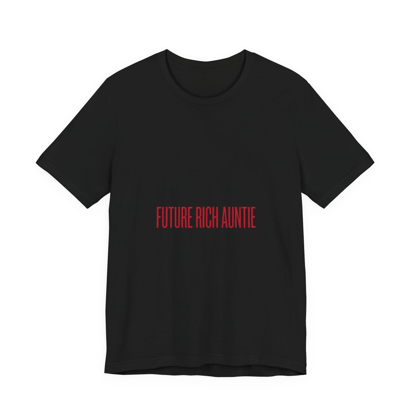 Future Rich Auntie Unisex T-Shirt | Sassy Gen-Z Graphic Tee