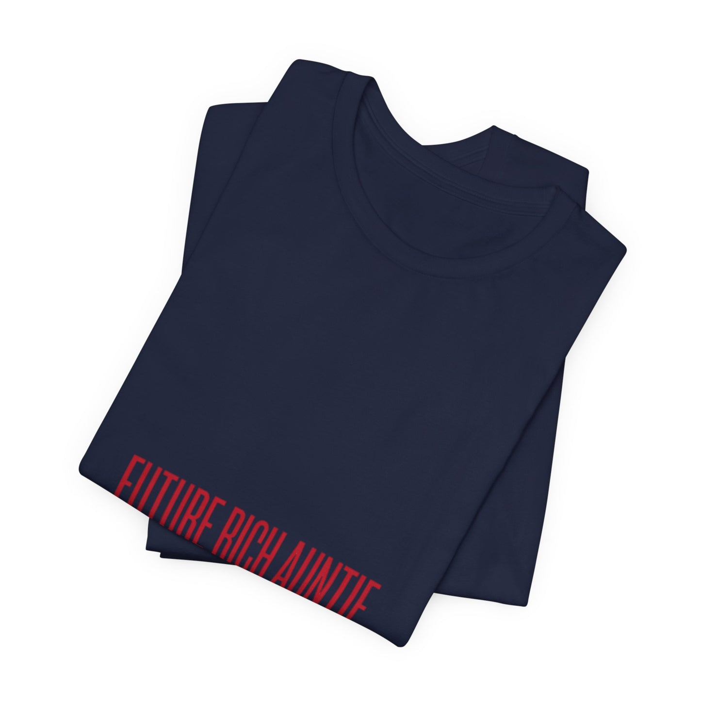 Future Rich Auntie Unisex T-Shirt | Sassy Gen-Z Graphic Tee