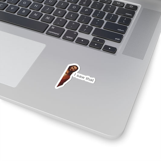 I Saw That Jesus Sticker | Funny Peeking Savior Kiss-Cut Vinyl Decal