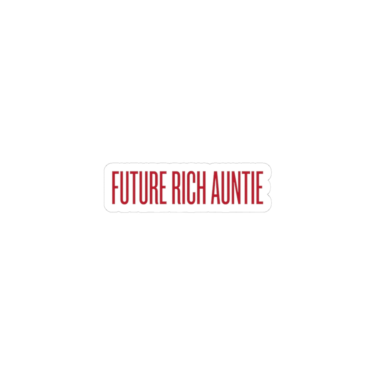 Future Rich Auntie Kiss-Cut Sticker | Sassy Gen-Z Money Mindset
